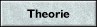 Theorie